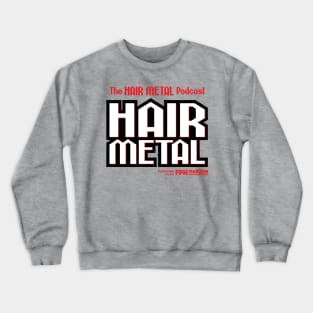 Hair Metal Heavy Black Crewneck Sweatshirt